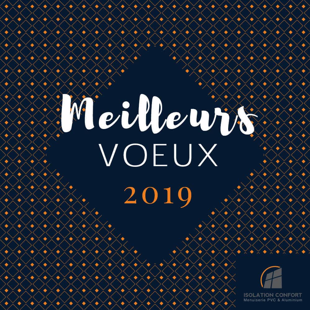 Voeux 2019 - Isolation Confort